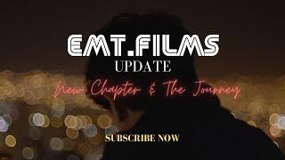 New Chapter and the Journey - EMT.FILMS