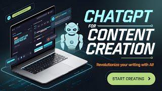 ChatGPT for Content Creation: Revolutionize Your Writing with AI! ️