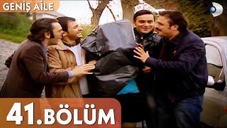 Geniş Aile 41. Bölüm - Full Bölüm