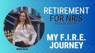 NRIs Should Retire in India or Abroad? My FIRE Story