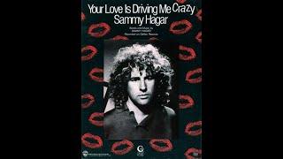 Sammy Hagar - Your Love Is Driving Me Crazy (HD/Lyrics)