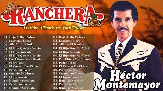 HECTOR MONTEMAYOR sus Grandes Exitos 25 Exitos InmortalesCorridos y Rancheras De Ayer y Hoy