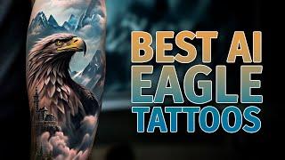 Eagle Tattoos: Soaring into the Magnificent World of Avian Artistry