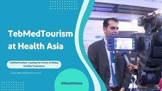 TebMedTourism at Health Asia 2024