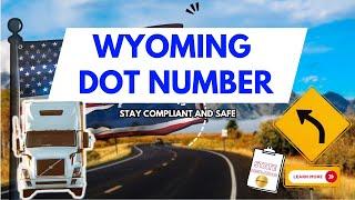 How FMCSA Registration Simplifies Getting Your Wyoming DOT Number