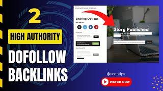 How to Rank Higher with 2 High Authority Dofollow Backlinks - Instant Approval