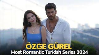 Top 10 Must Watch Ozge Gurel's Most Popular Romantic Turkish TV Series #özgegürel #turkishseries