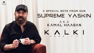 Ulaganayan Kamal Haasan’s Special Note on the SUPREME Success of Kalki 2898 AD | Vyjayanthi Movies