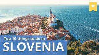 Top 10 Things to Do in Slovenia