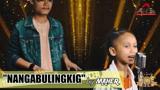 NANGABULINGKIG 𝘣𝘺 Maher | Slicer Band