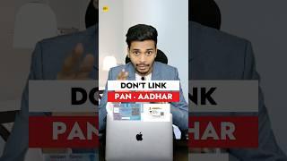 Don't Link Your Pan Card With Aadhar Card  #shorts