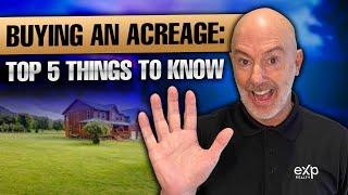 TOP 5 Things You Need To Know Before Buying An Acreage