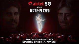 Airtel - the 5G ready network presents 175 Replayed