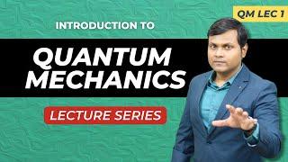 Lecture Series on Quantum Mechanics - Beginner to Advanced ️