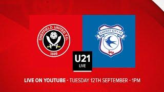 Sheffield United U21 vs Cardiff City U21 | SUTV LIVE