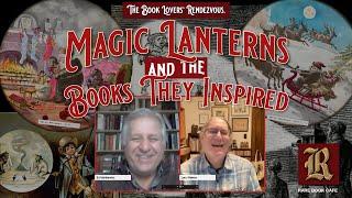 RARE BOOK CAFE 6.0 (S6 E43): Magic Lanterns and the Books They Inspired