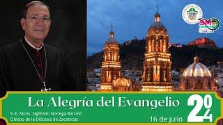 La Alegría del Evangelio del 16 de julio del 2024.