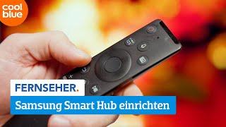 Wie richtest du deinen Samsung Smart Hub ein?