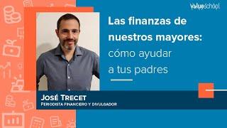 Las finanzas de nuestros mayores: cómo ayudar a tus padres​ - Value School