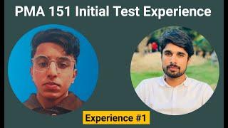 PMA 151 LC Initial Test Passed Candidate Experience |  Experience #1