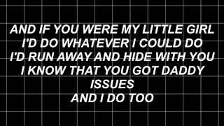 The Neighbourhood - Daddy Issues Lyrics