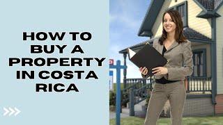 How to Buy a Property in Costa Rica