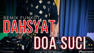 DJ DAHSYAT - Abiem Ngesti , TAK KENAL MAKANYA TAK SAYANG vs DOA SUCI (RyanInside Remix) FUNKOT