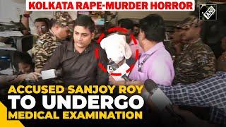 Kolkata RG Kar Hospital rape-murder accused Sanjoy Roy taken for medical examination