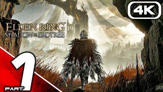 ELDEN RING SHADOW OF THE ERDTREE Gameplay Walkthrough Part 1 (FULL GAME 4K 60FPS) No Commentary