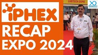 iPHEX Expo Recap 2024 | International Exhibition For Pharma And Healthcare | Pharmadocx Consultants