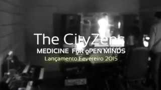 The CityZens - Medicine For Open Minds TEASER