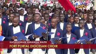 Katukukwase  Ruhanga Waitu - Fort Portal Diocese Choir