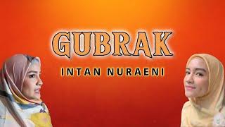 Lirik Lagu Gubrak - Intan Nuraini (Lirik)