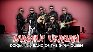 РОКСАНА & Бендът на Кралицата: Машъп 2024 / ROKSANA & Band Of The Gypsy Queen : Mashup Uragan 2024