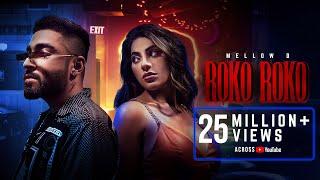 Roko Roko (Official Video) Mellow D | Nikki Tamboli | DJ Ruchir | Latest Hindi Song | Big Bang Music