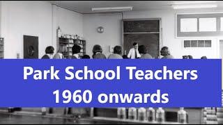 TEACHERS at PARK  (Part 9) - COMPRENHENSIVE list of NAMES