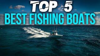 TOP 5 BEST FISHING BOATS UNDER 25 FT!