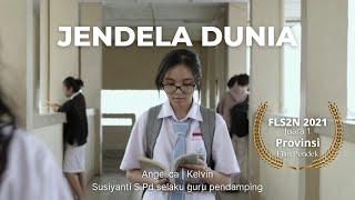 Juara 1 tingkat Provinsi Kalbar | Film Pendek FLS2N | Jendela dunia - SMA Santo Paulus Pontianak