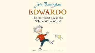 Edwardo The Horriblest Boy in the Whole Wide World
