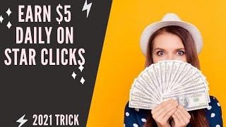 Star Clicks Trick: Earn $5 Daily with Star Clicks HTML in 2021