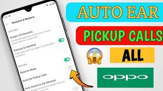 Auto Ear PickUp Calls On Oppo | Automatically Call Receive | Oppo