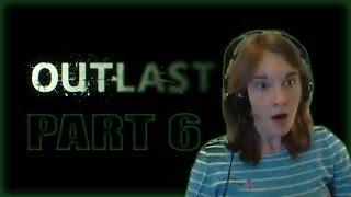 COMMON! GIVE ME A BREAK!!!!/OUTLAST PART 6/LilyaOo - Gameplay Walkthrough Playthrougt