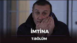 İmtina - 7.Bölüm