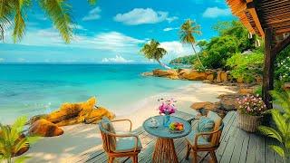 Seaside Music with Stunning Beach Sceneries & Bossa Nova Jazz for Relaxation | Happy and Uplifting