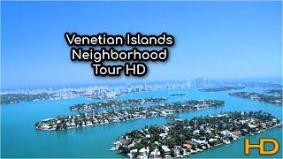 Venetian Islands in HD | Miami | Florida | Neighborhood Tour