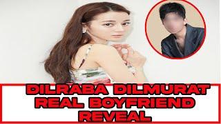 Dilraba Dilmurat Real Boyfriend