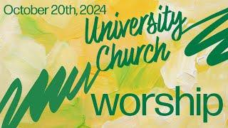 University Church Chicago | Sunday, October 20th, 2024 at 10:30am