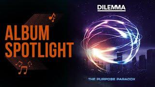 Dilemma - The Purpose Paradox REVIEW || New Album Spotlight!