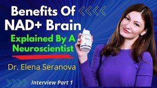 Benefits Of NAD+ Brain Explained By A Neuroscientist | Dr Elena Seranova Interview Series 2 Ep1