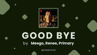 [Han/Eng] Good Bye (이제) - Meego, Renee, Primary (D.P. NETFLIX OST) | Lyrics Translation